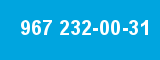 967 232-00-31